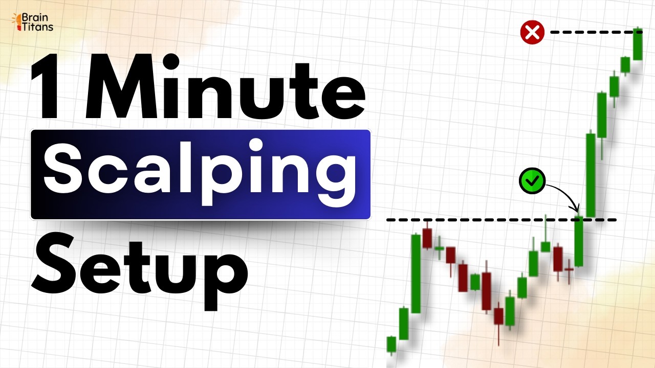 1 Minute Scalping Strategy | Scalping Entry Setup | Brain Titans