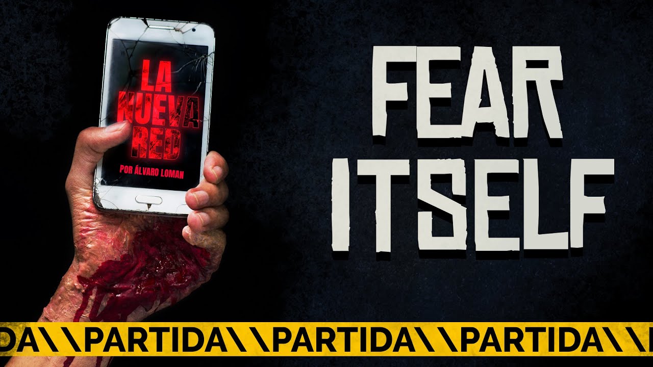 La nueva Red - Fear Itself - Dirigida por Álvaro Loman