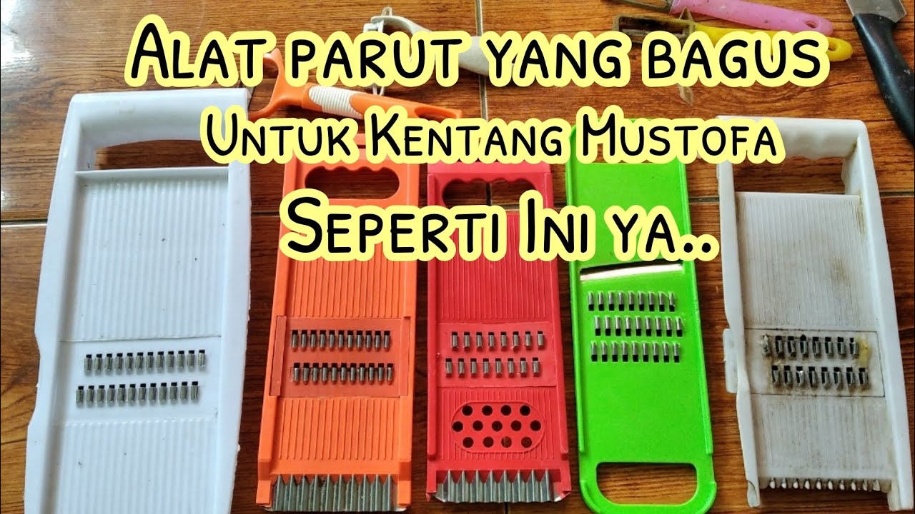 ALAT PARUT UNTUK MEMBUAT KENTANG MUSTOFA YANG BAGUS SEPERTI INI