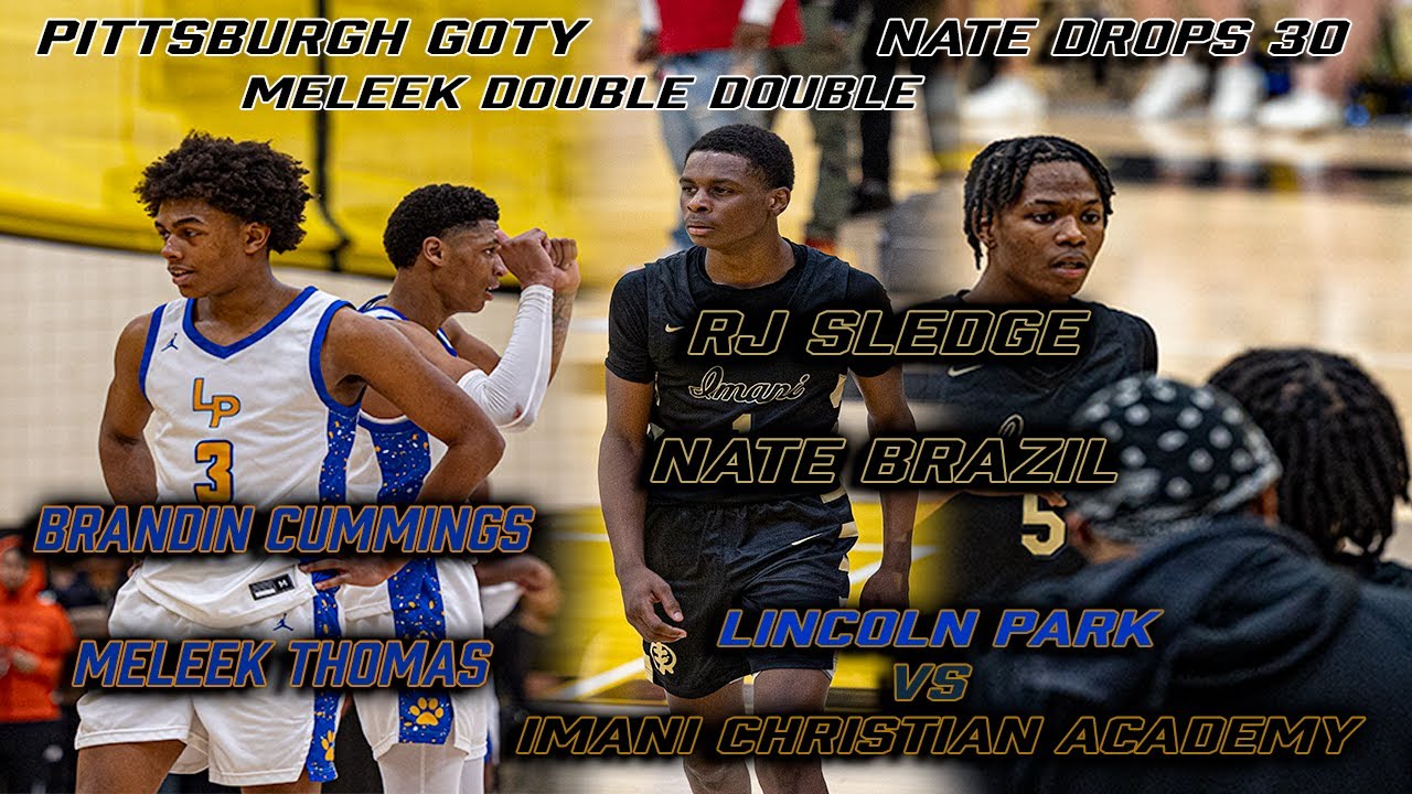 GAME OF THE YEAR | Lincoln Park vs Imani Christian | Meleek Thomas Double Double | Nate 30 PTS 7 3s