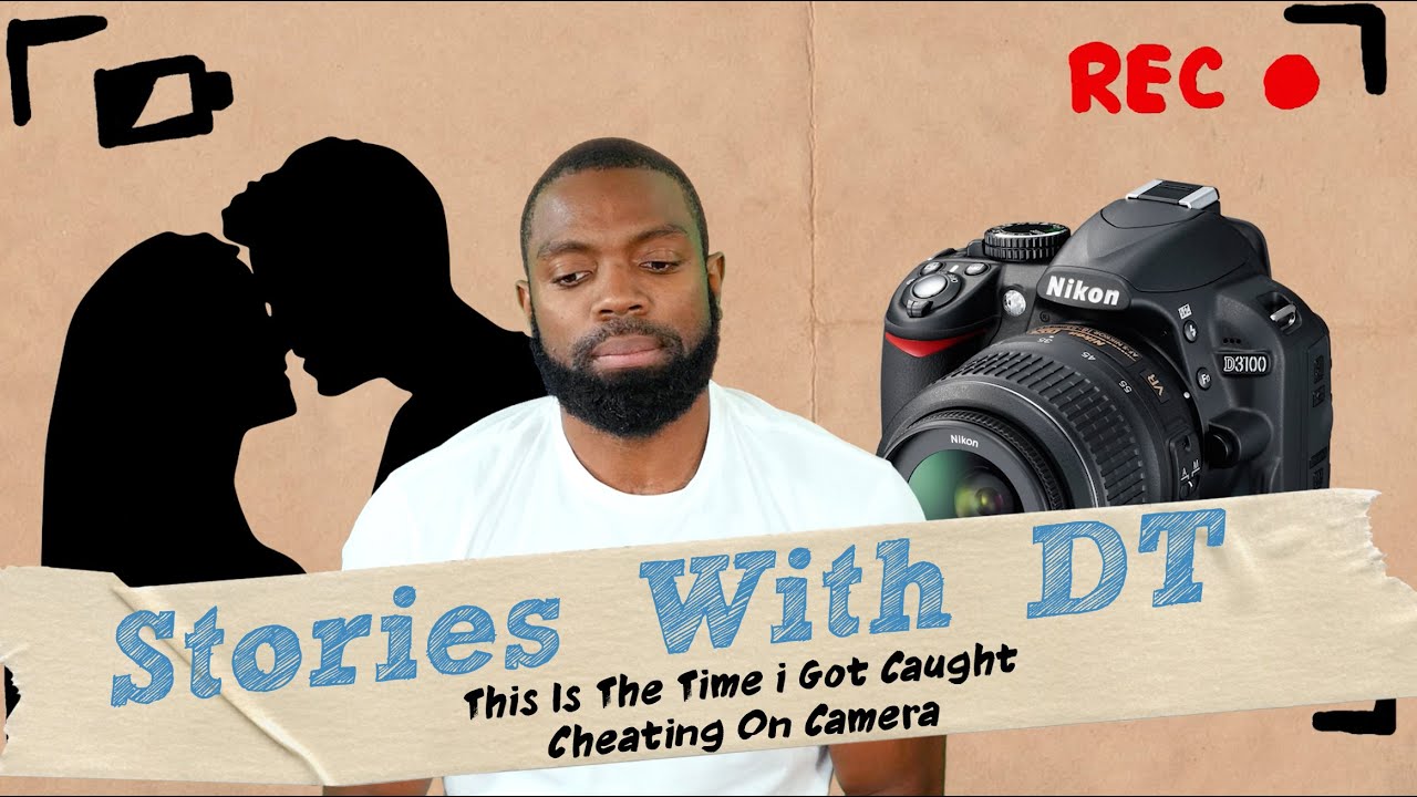 This is The Time I Got Caught Cheating On Camera Ft. Marvin I DT Stories
