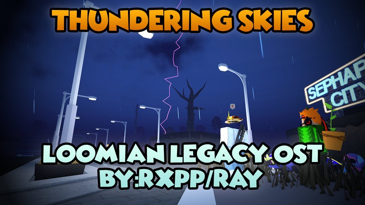 Thundering Skies - Loomian Legacy OST (By:Rxpp/Ray)