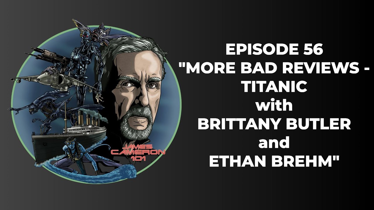 James Cameron 101 - Episode 56 - 
