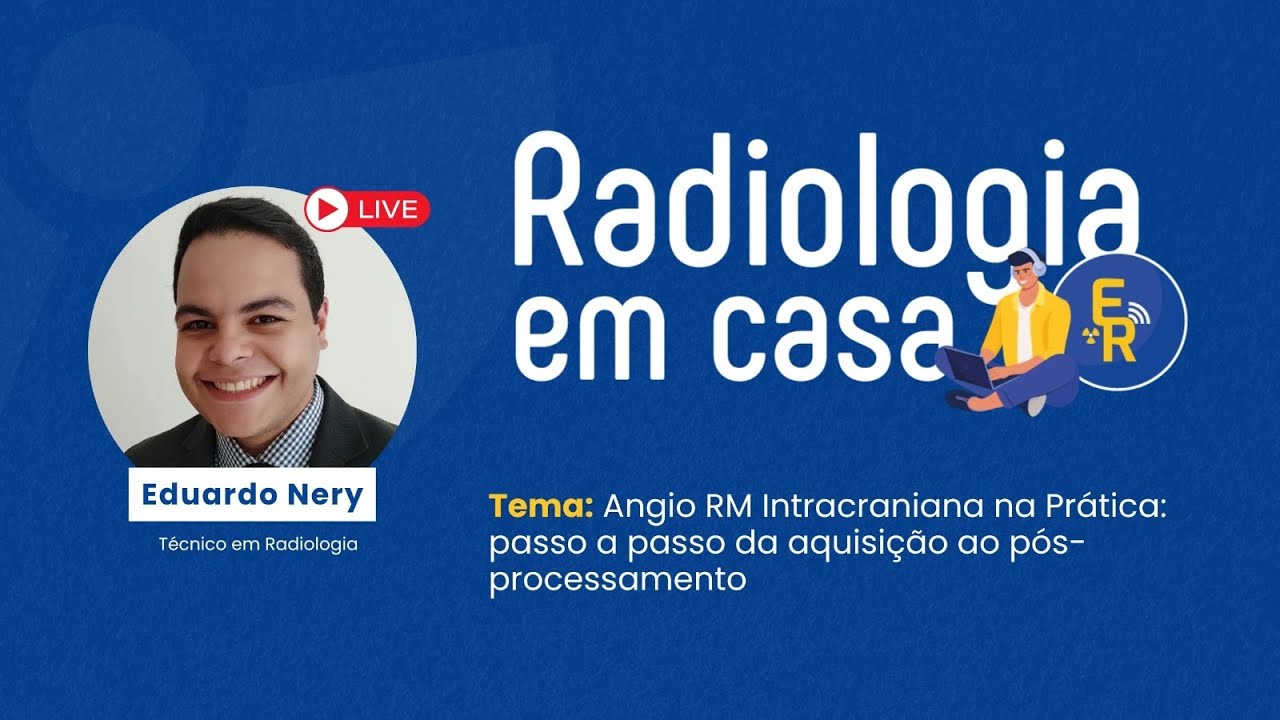 Radiologia em Casa - Angio RM Intracraniana na Prática