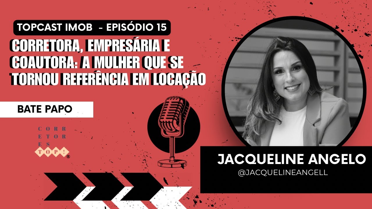 TOPCast Imob | EP15 - Corretora, Empresária e Coautora: A Mulher que se Tornou Referência em Locação