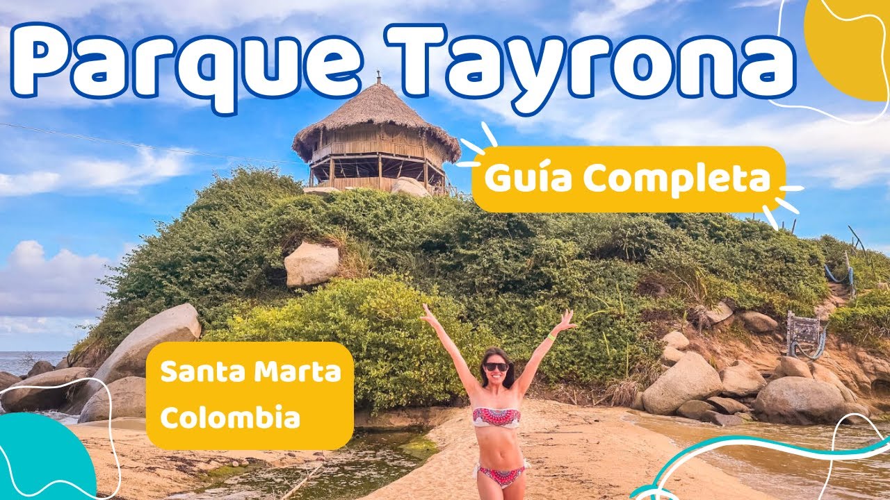 Cómo llegar Parque Tayrona Guía Completa Cabo San Juan Playas Santa Marta Colombia 2025