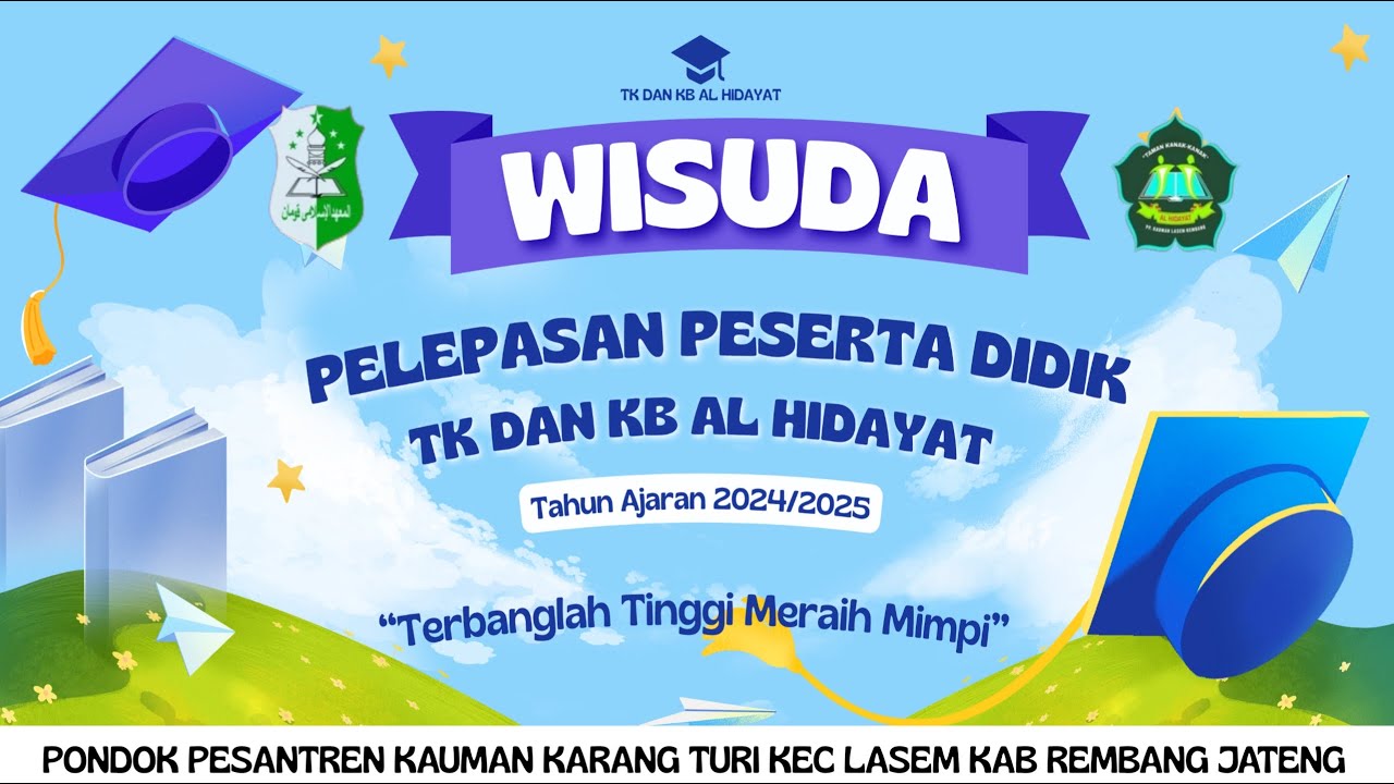 🔴LIVE STREAMING WISUDA PELEPASAN PESERTA DIDIK TK & KB AL HIDAYAT PP KAUMAN LASEM REMBANG