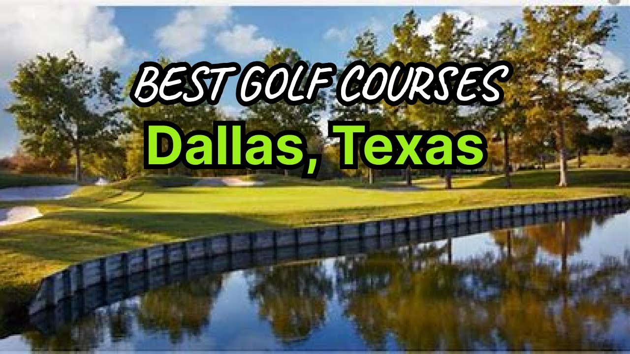 Best Golf Courses in Dallas, Texas