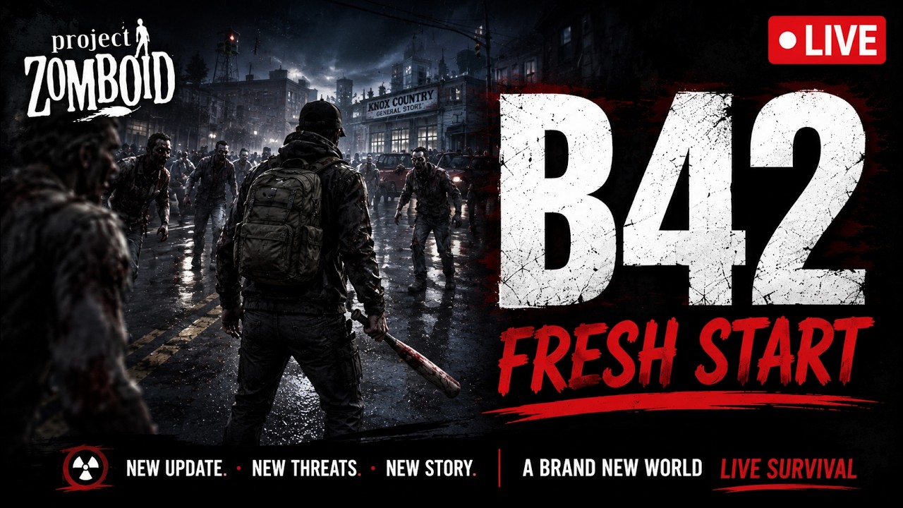 Project Zomboid B42 LIVE | Fresh Start After the Massive Update