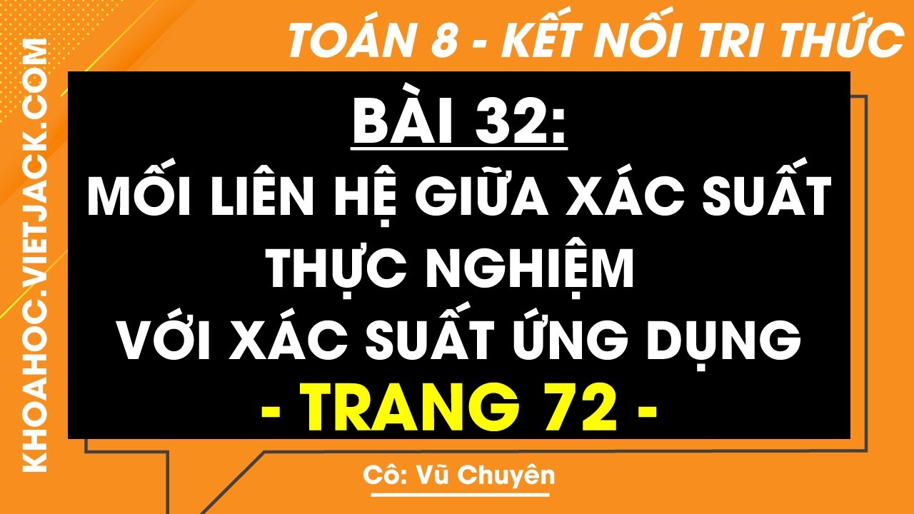 Toán lớp 8 trang 72 Tập 2 (Kết nối tri thức) Mối liên hệ giữa xác suất thực nghiệm với xác suất