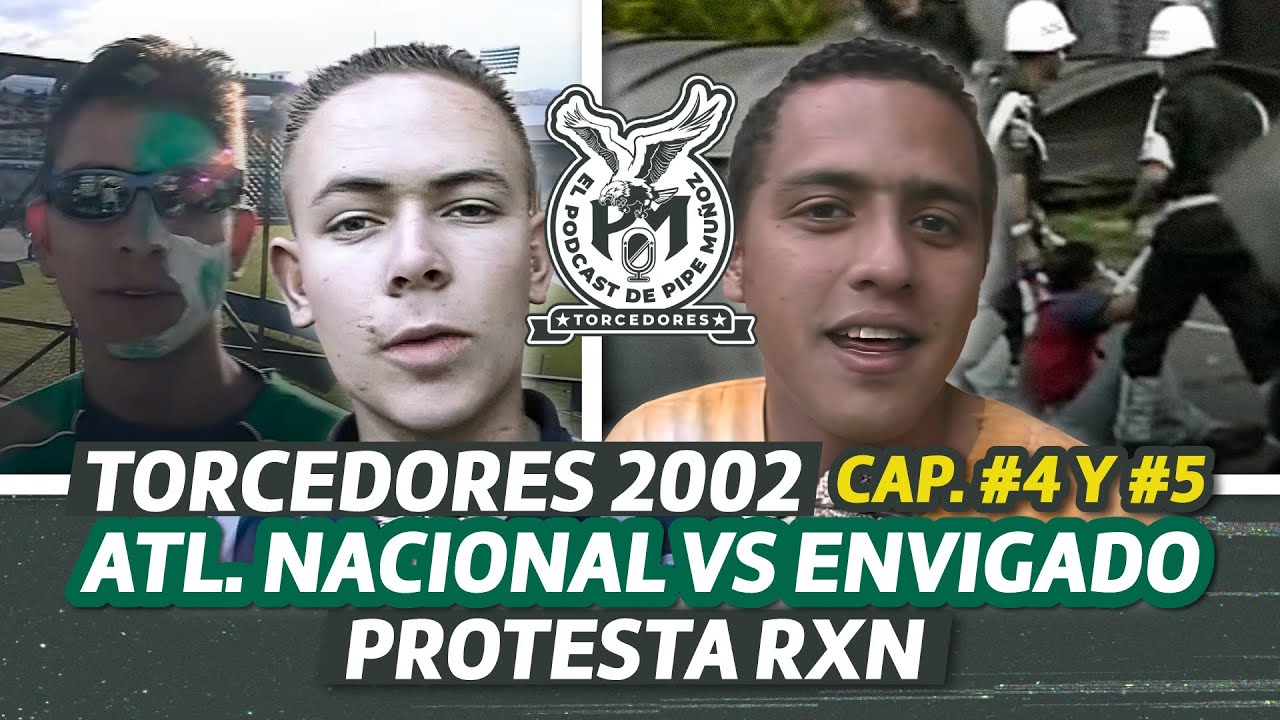 Torcedores 2002, cap #4 y #5 (Nal vs Env, Protesta RXN)