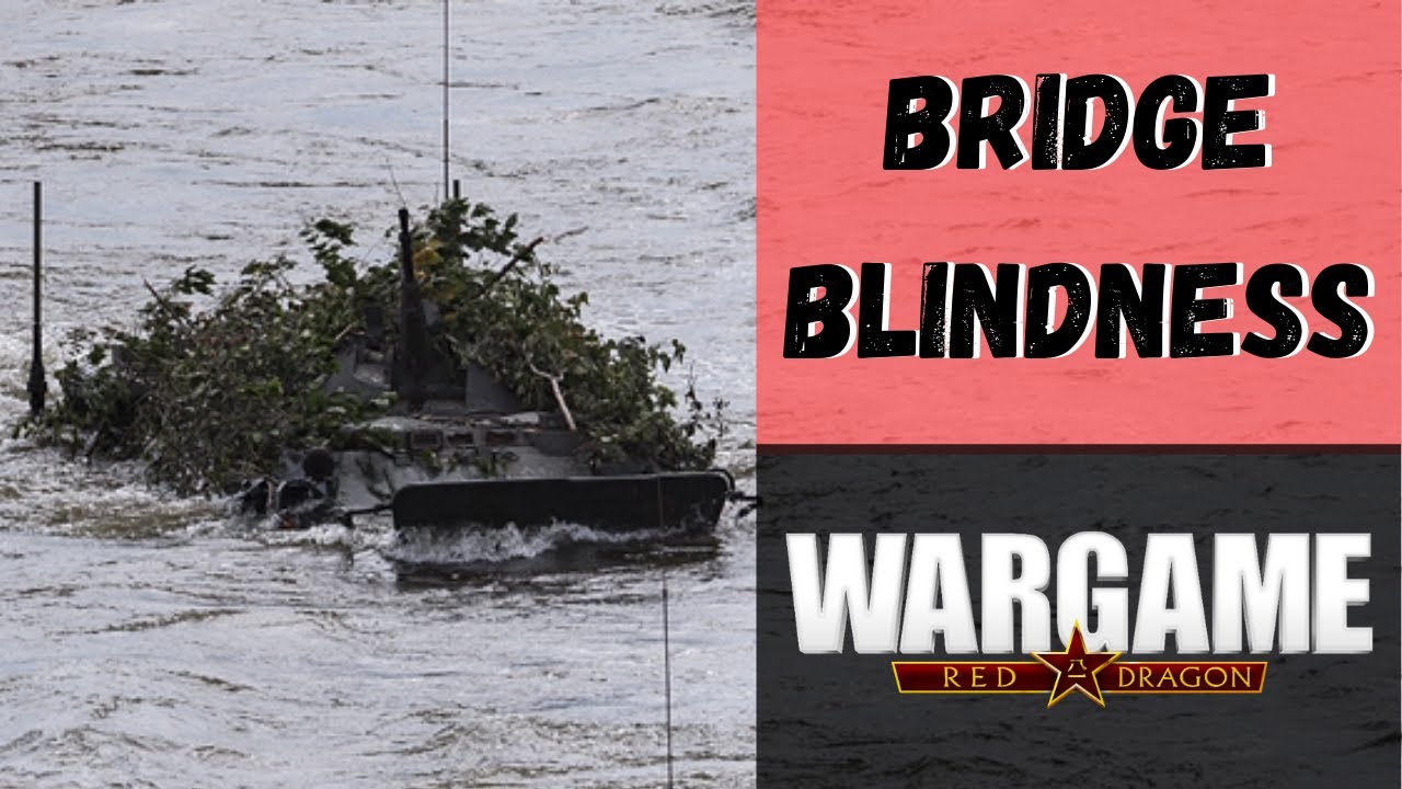 Wargame Red Dragon - Bridge Blindness [Replay]