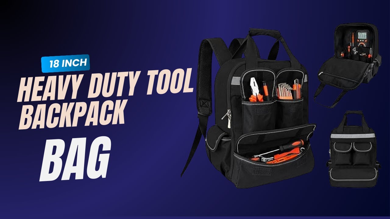 18 Inch Heavy Duty Tool Backpack Bag – Built for Professionals & DIY Experts