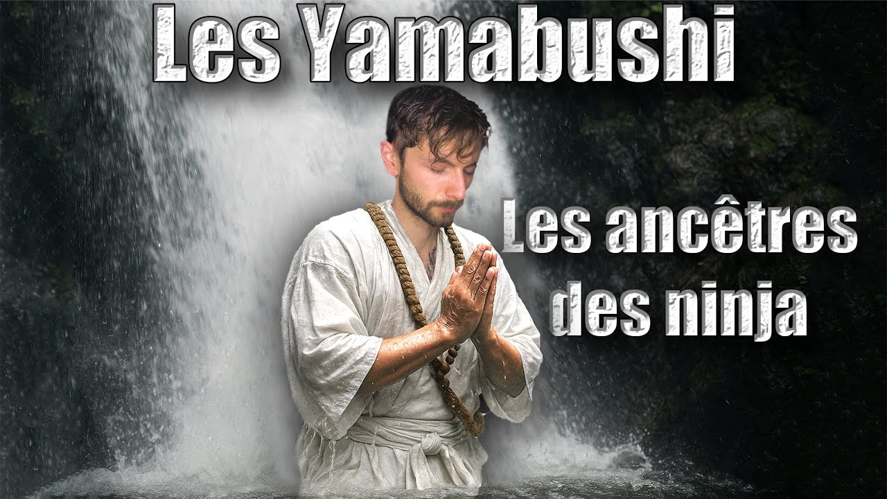 Les YAMABUSHI : ancêtres des NINJA et MOINES GUERRIERS