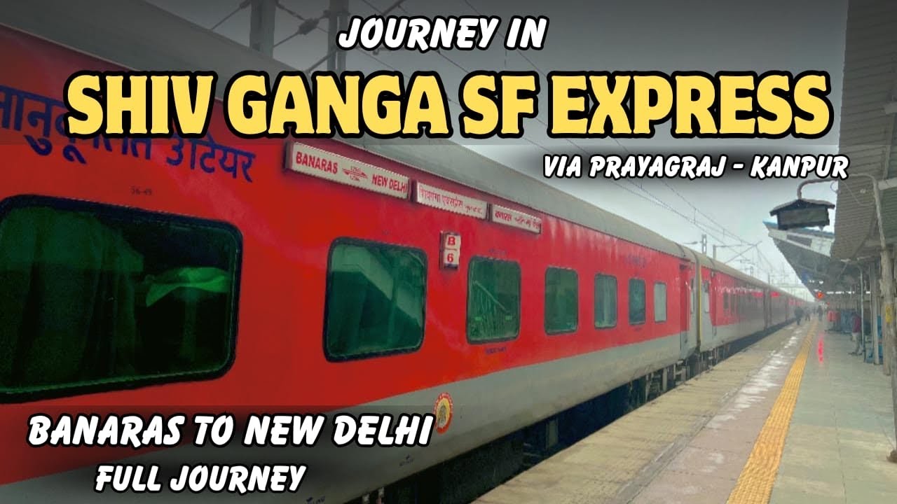 12559 | SHIV GANGA SF EXPRESS JOURNEY | Banaras to New Delhi | With Heavy Winter Fog   