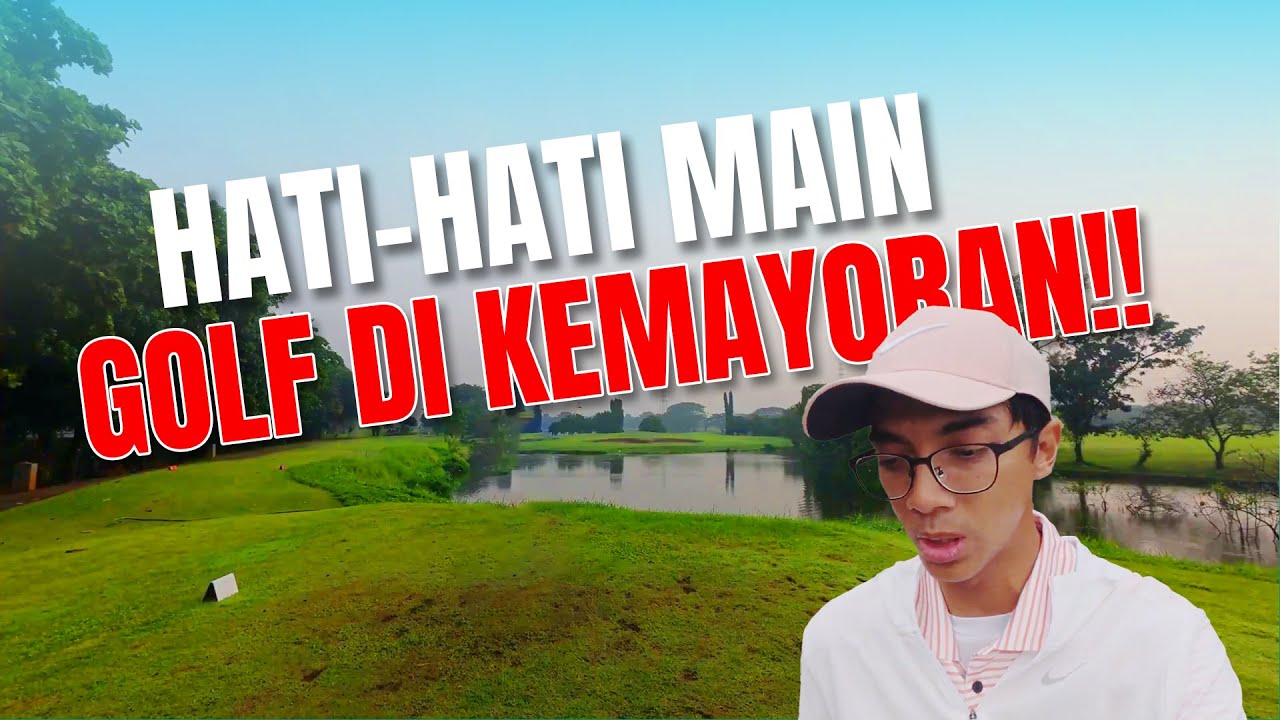 Golf di Kemayoran itu perlu Hati-hati