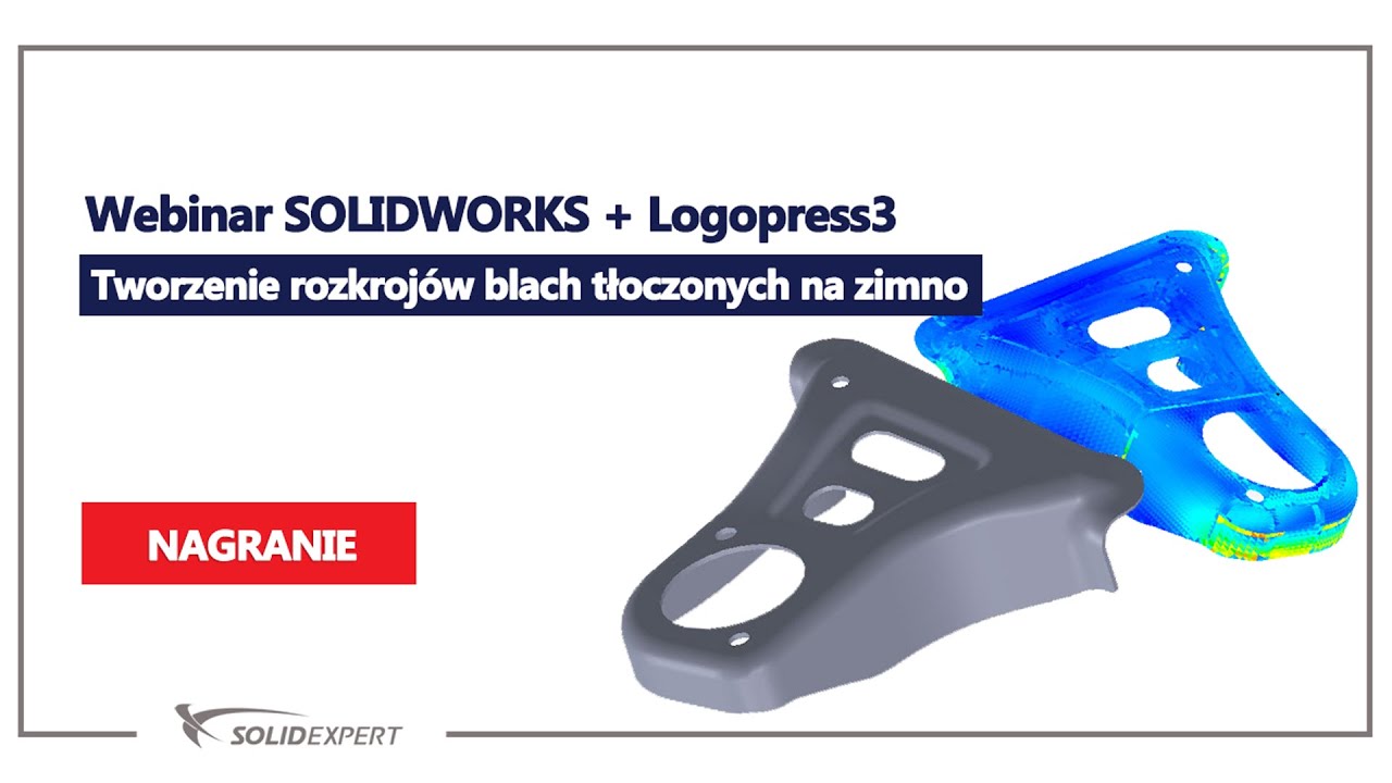 Webinar SOLIDWORKS i Logopress  - Tworzenie rozkrojów blach tłoczonych na zimno