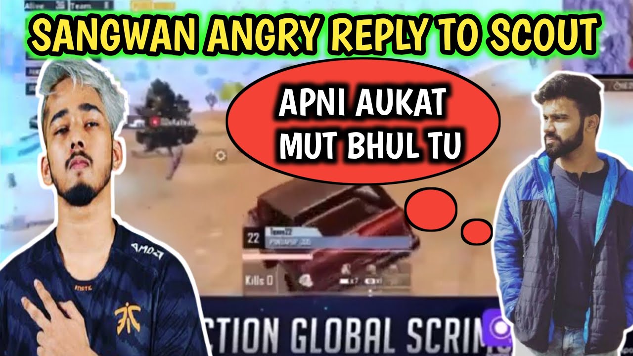 Sangwan Reply To Scout On Stream, Scout And Sangwan Controversy, Scout Pubg, Sangwan Angry On Scout