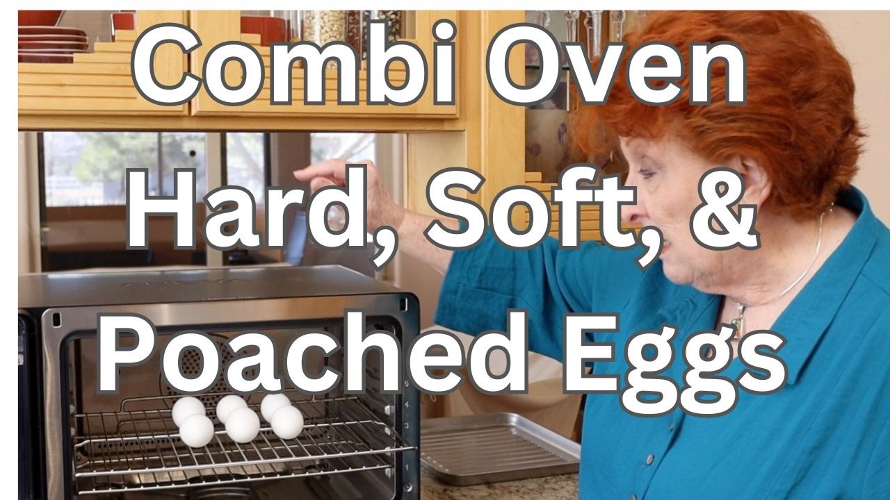Combi Oven Hard, Soft, & Poached Eggs