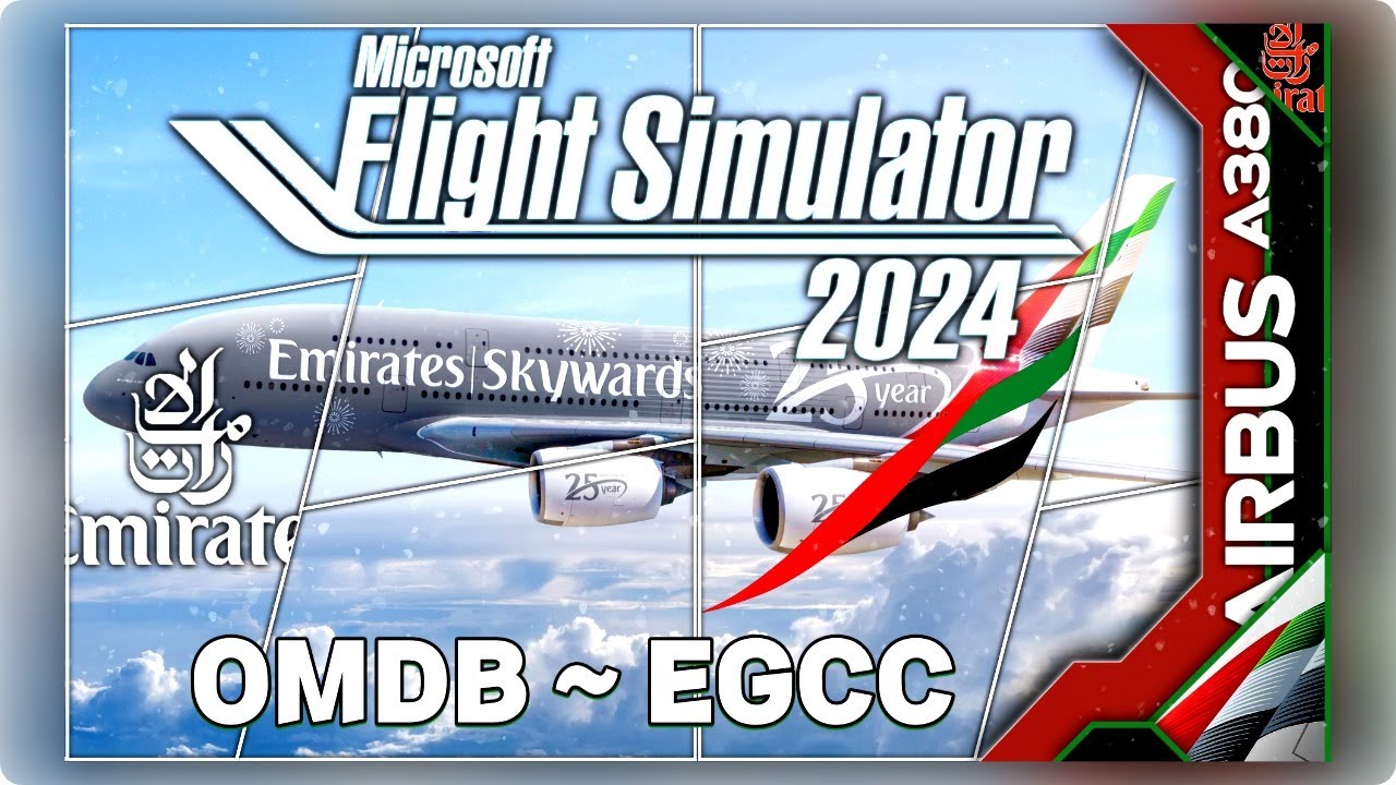 🔴 MSFS 2024 | FBW A380 | Emirates | EK 17 | Dubai ~ Manchester | Part 2