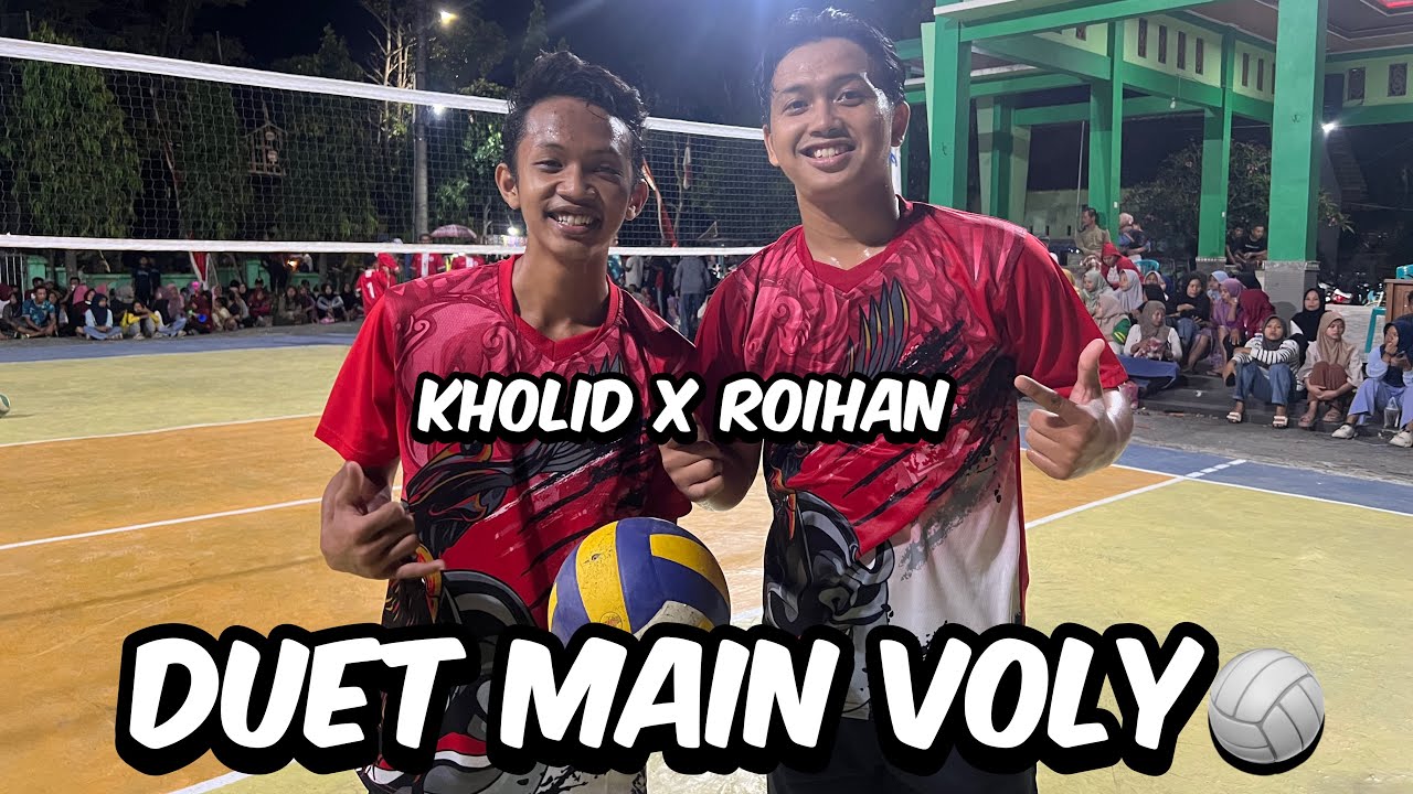 DUET KECE ROIHAN DAN KHOLID MAIN VOLY🔥🏐 GA KALAH KEREN SAMA BOLA PLASTIK🤣