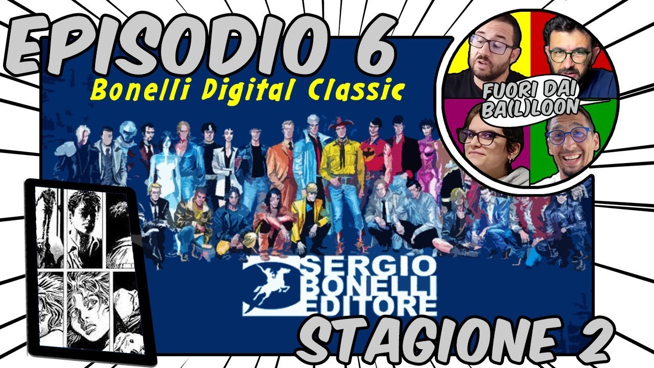 Bonelli Digital Classic svolta il panorama dei Fumetti? Fuori dai Baloon S02 E06