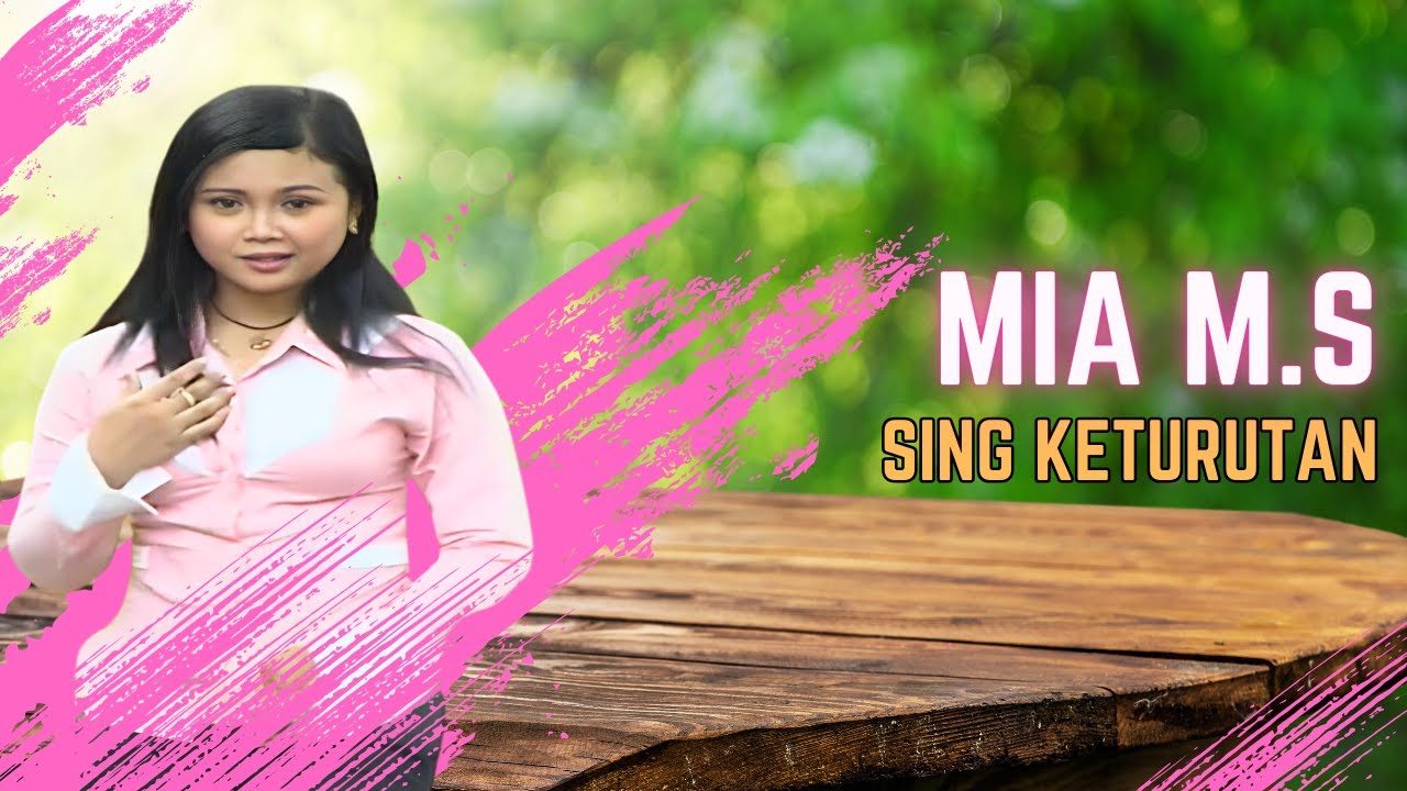 Mia MS - SING KETURUTAN (Official Music Video)