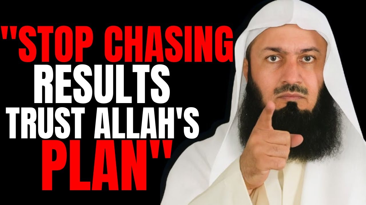 Don't Focus on Results, Focus on Allah'sPlan | Islamic Motivation