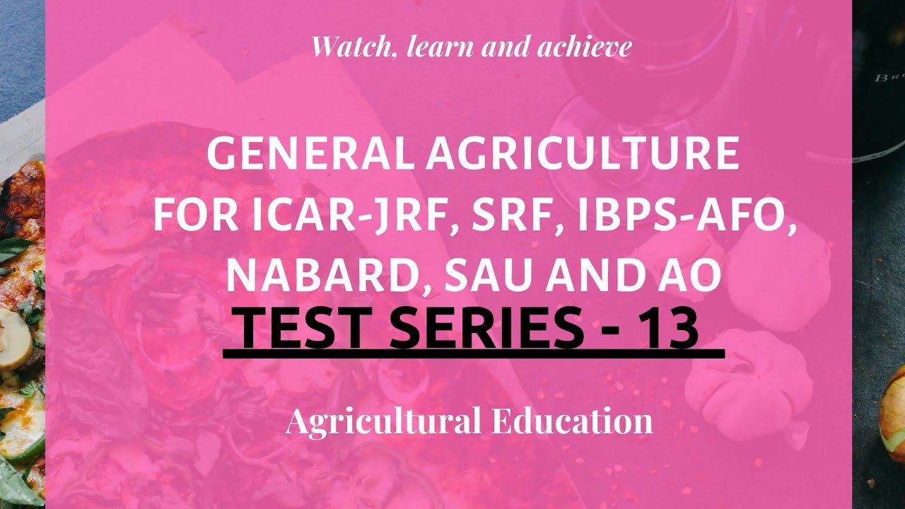 General Agriculture Most Frequently Asked Questions Test Series-13