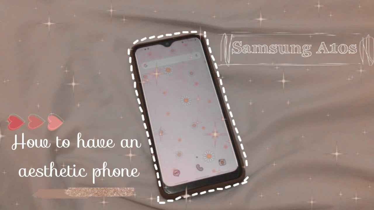 how to have an aesthetic phone 🍂 // Galaxy A10s
