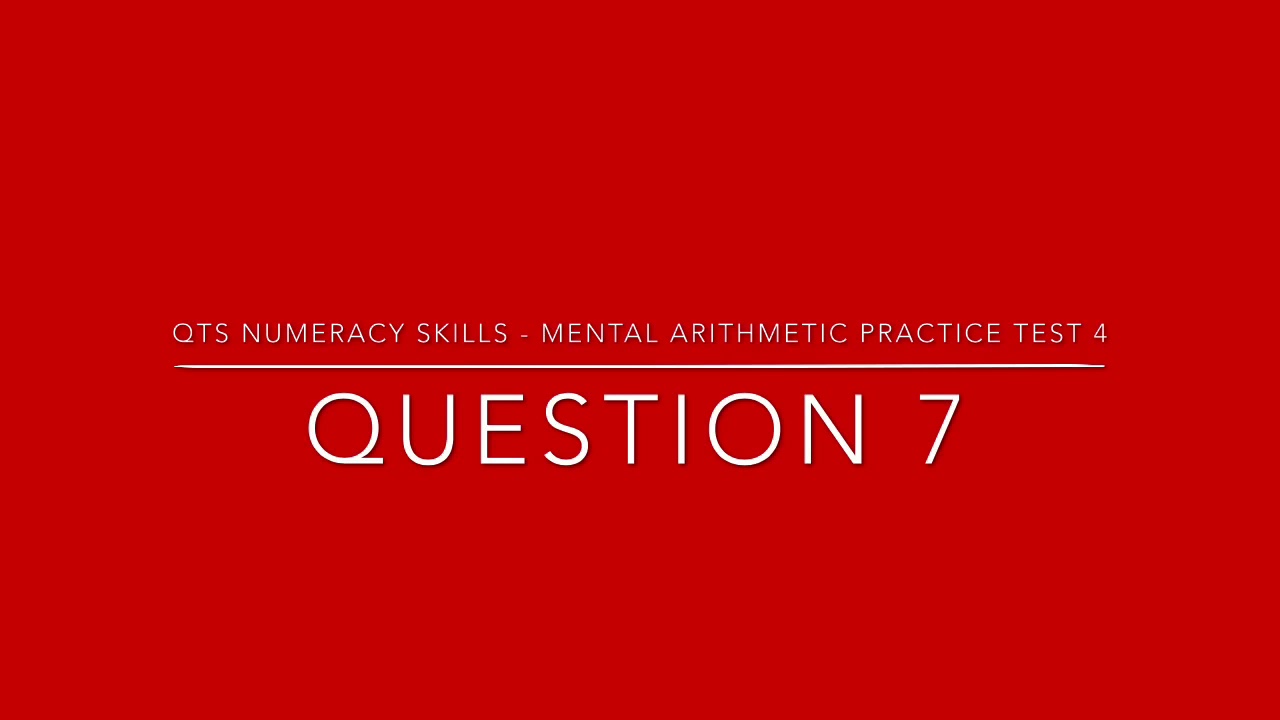 QTS Numeracy Skills Mental Arithmetic Practice Test 4