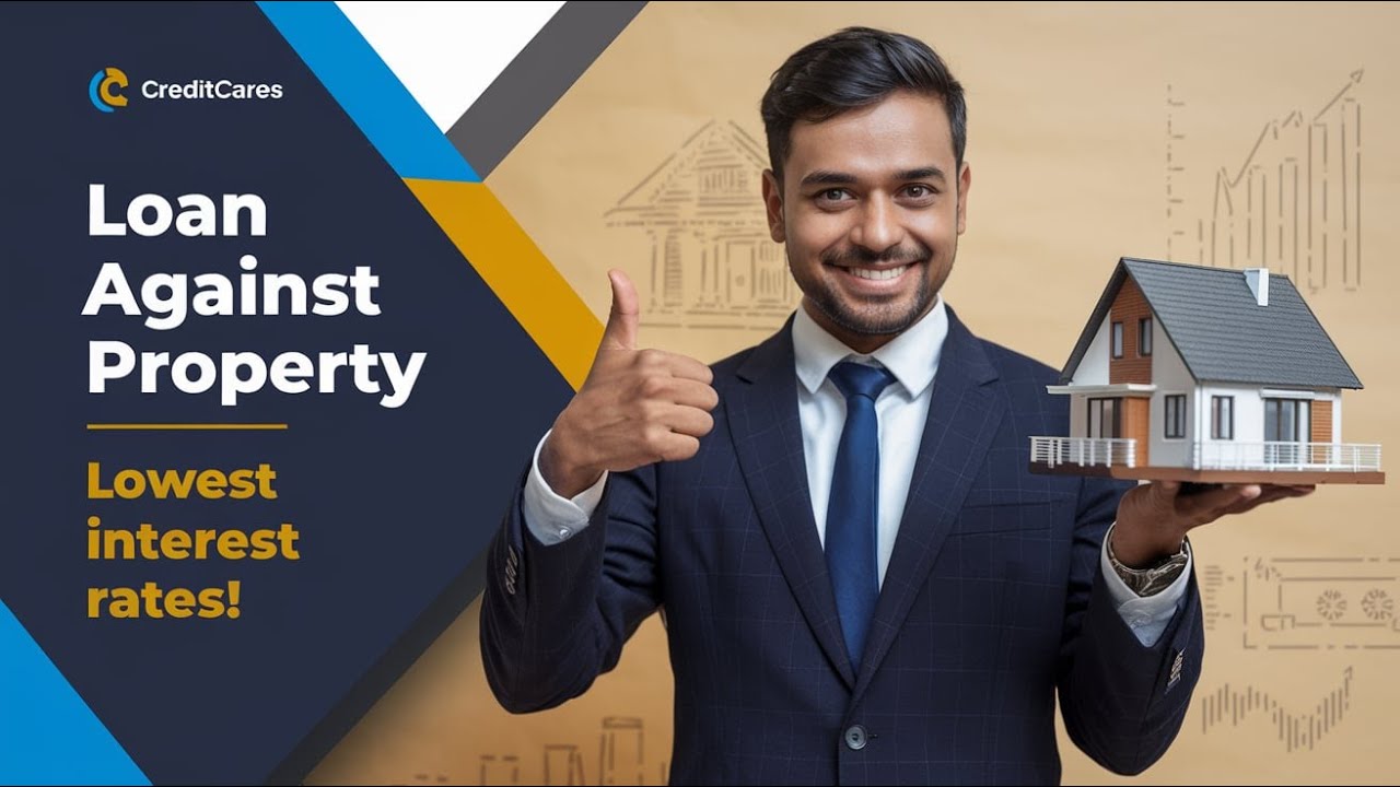 Loan Against Property &ndash; Get Low-Interest Loans with CreditCares