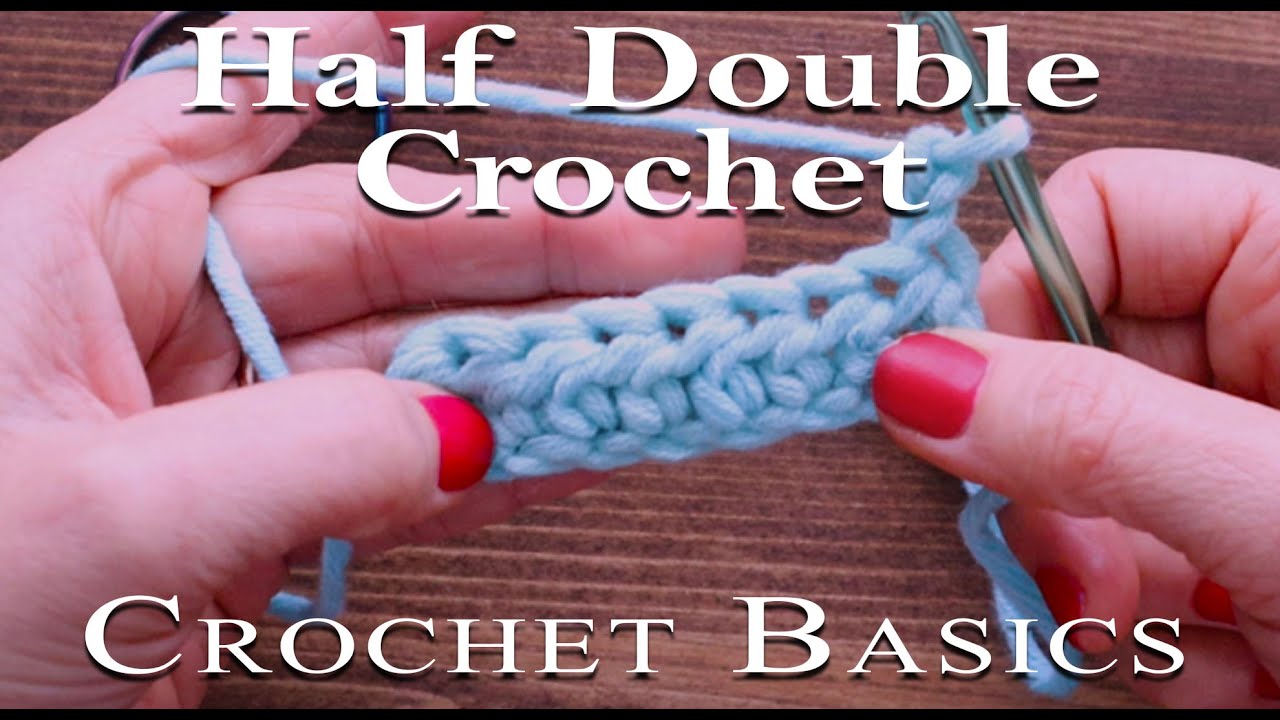 Learn Half Double Crochet - Simple, Easy and Slow Tutorial