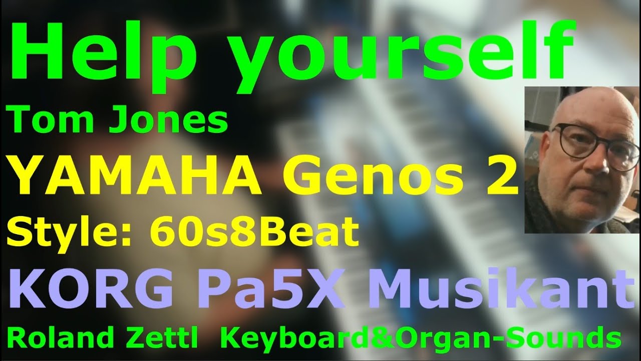 Help yourself: Tom Jones (Cover mit YAMAHA Genos 2 und KORG Pa5X Musikant)