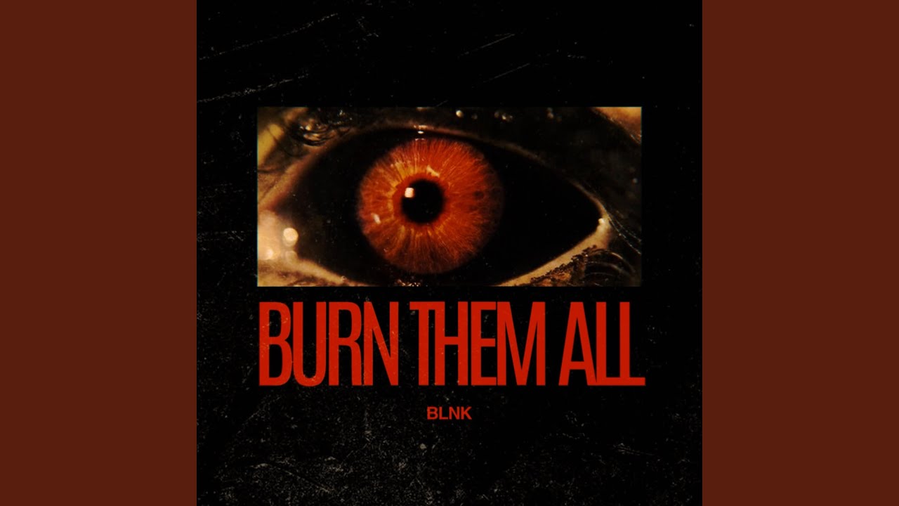 BURN THEM ALL