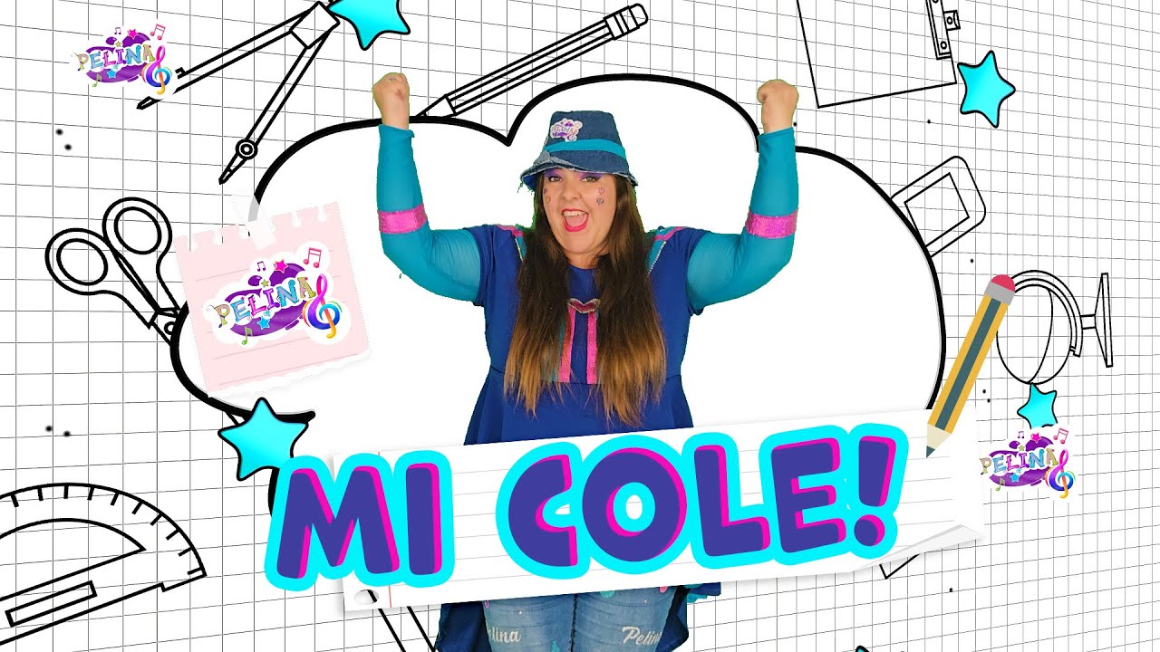 🎒 Mi Cole - PELINA - Video Clip Oficial | Canción Infantil Divertida para niños.