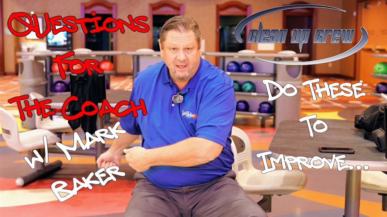 Questions For Coach #9 : Mark Baker Bowling Tips
