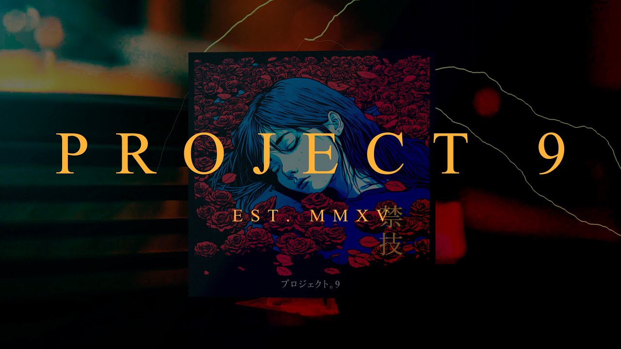 Project 9 - 🈲禁技🈲 - Full Album Stream [歌詞 in description]