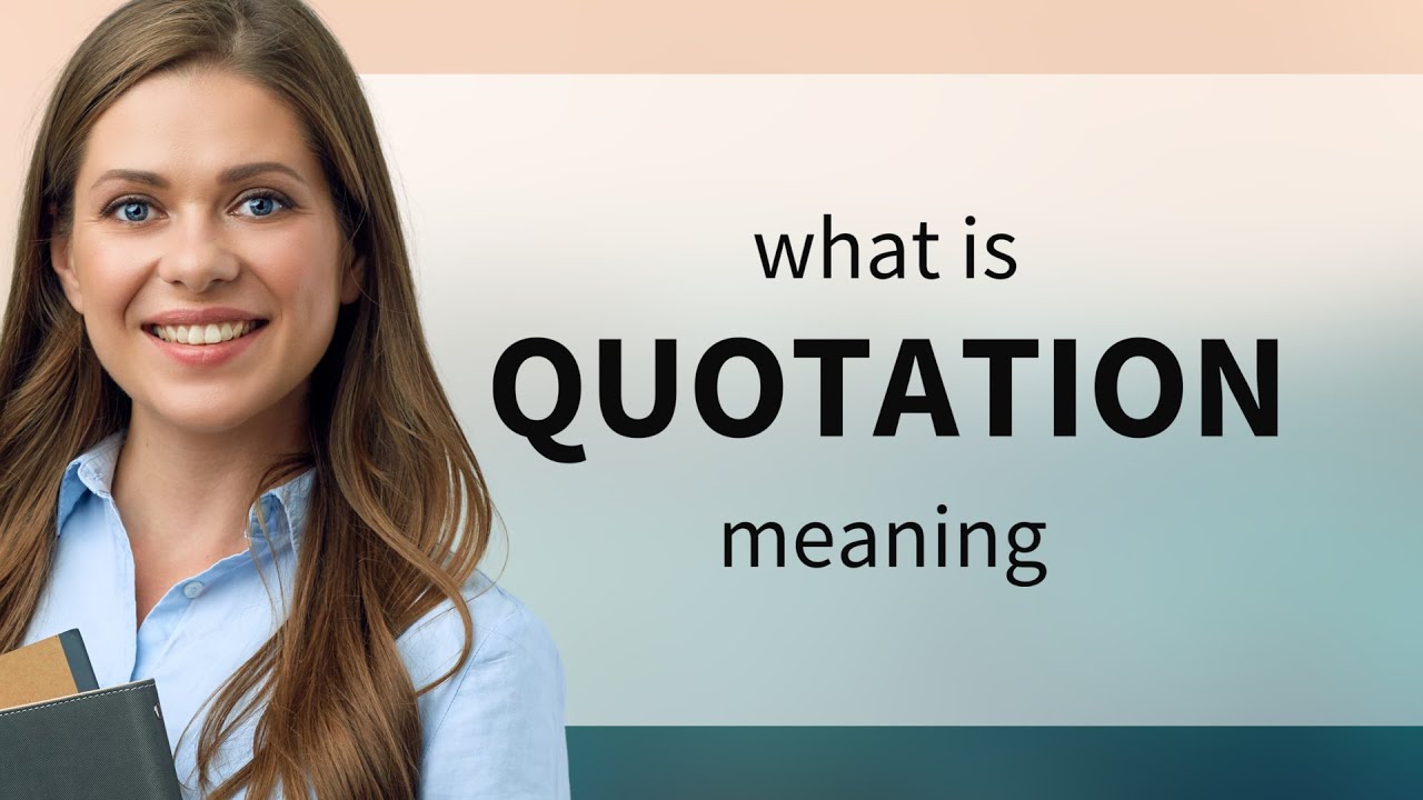 Quotation | QUOTATION definition