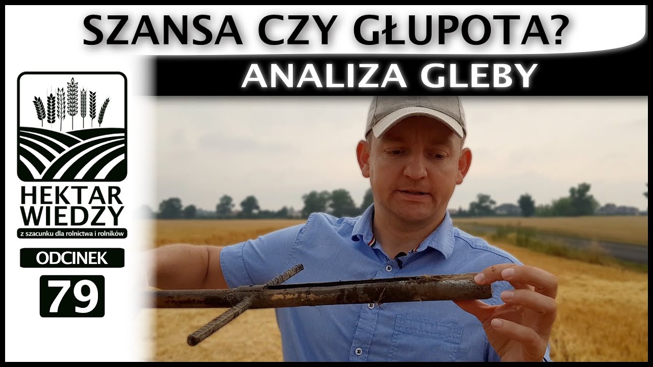 ANALIZA GLEBY - SZANSA CZY GŁUPOTA? | ODCINEK #79