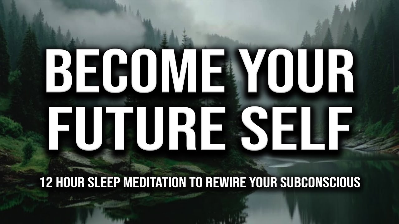 Become Your Future Self While You Sleep | Deep Subconscious Alignment Sleep Meditation (12 Hours)