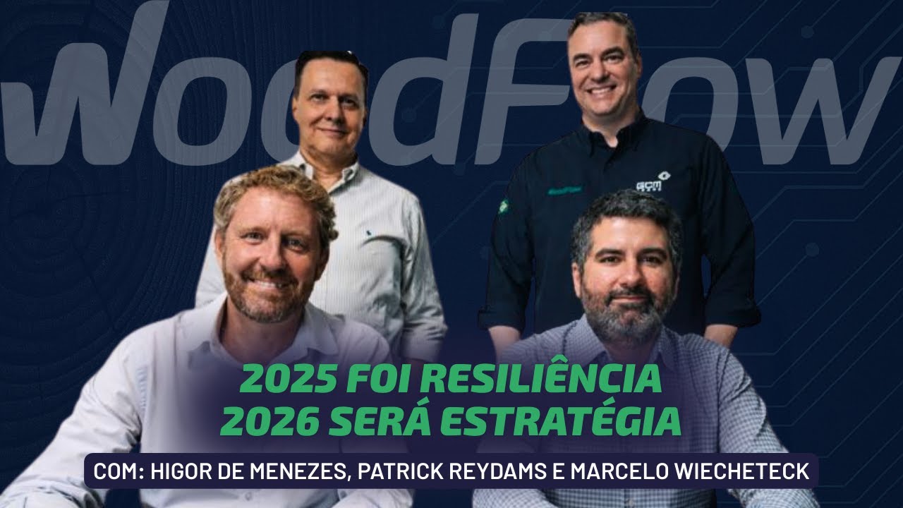 Da tempestade perfeita de 2025 à estratégia para 2026 no setor madeireiro | Podcast WoodFlow #23