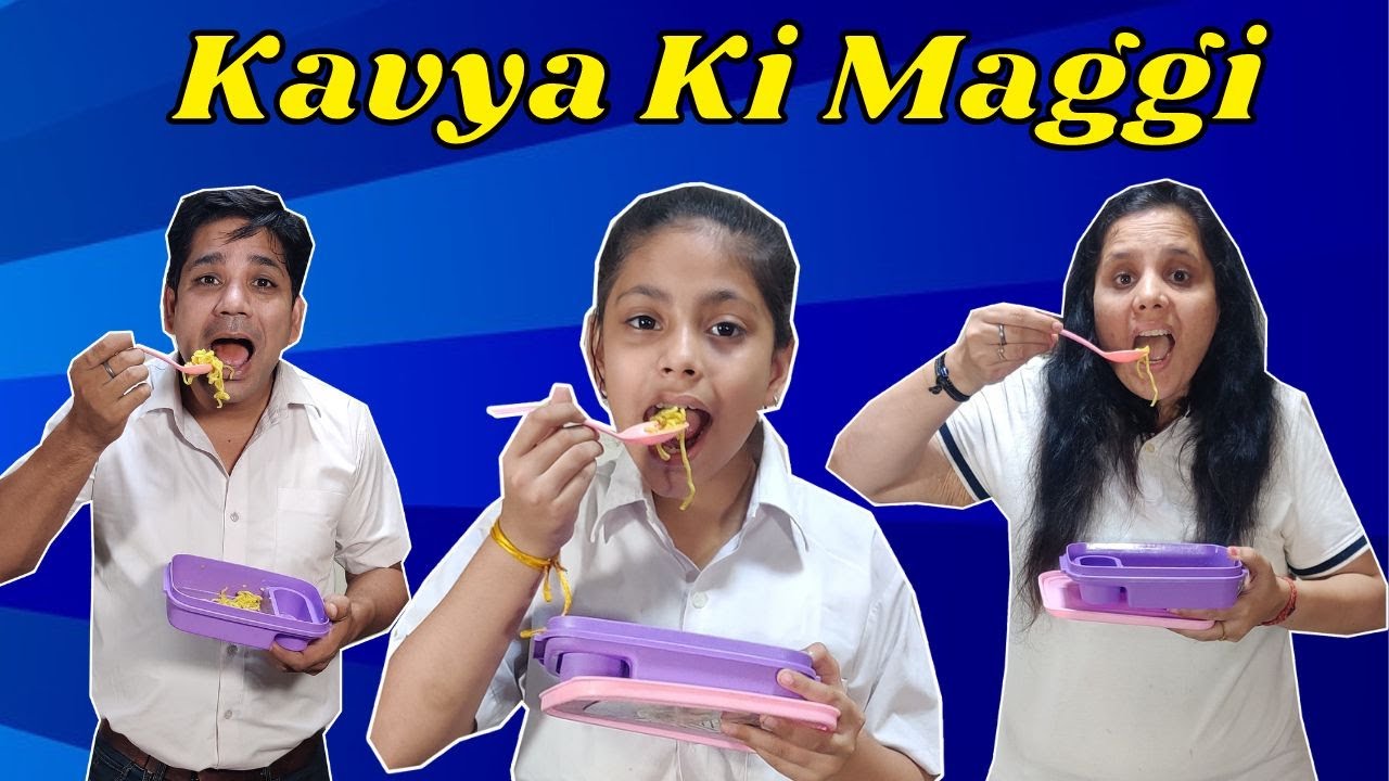 Kavya ki Maggi | Noodles Story | Moral Story For Kids | Funny Video | Short Movie For Kids in Hindi