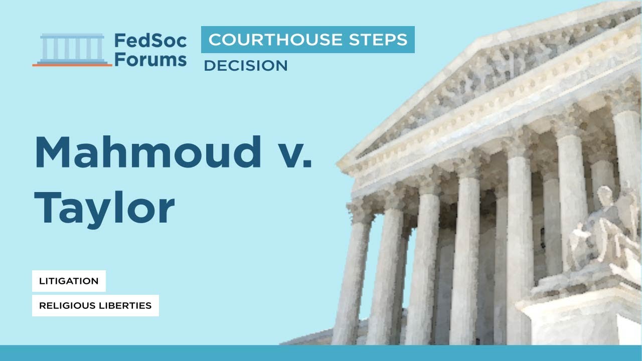 Courthouse Steps Decision: Mahmoud v. Taylor