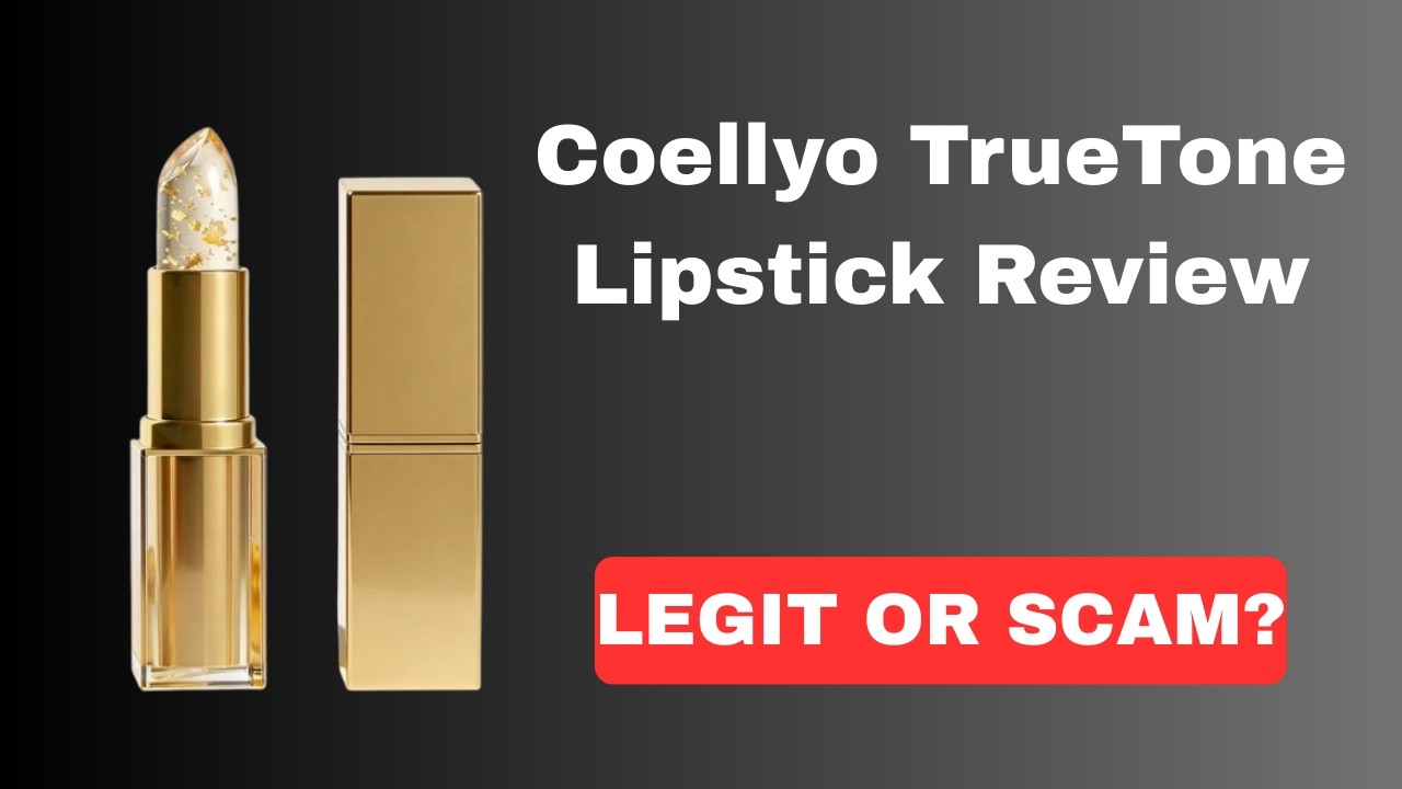 Coellyo TrueTone Lipstick Review &mdash; Legit or Dropshipping Scam?