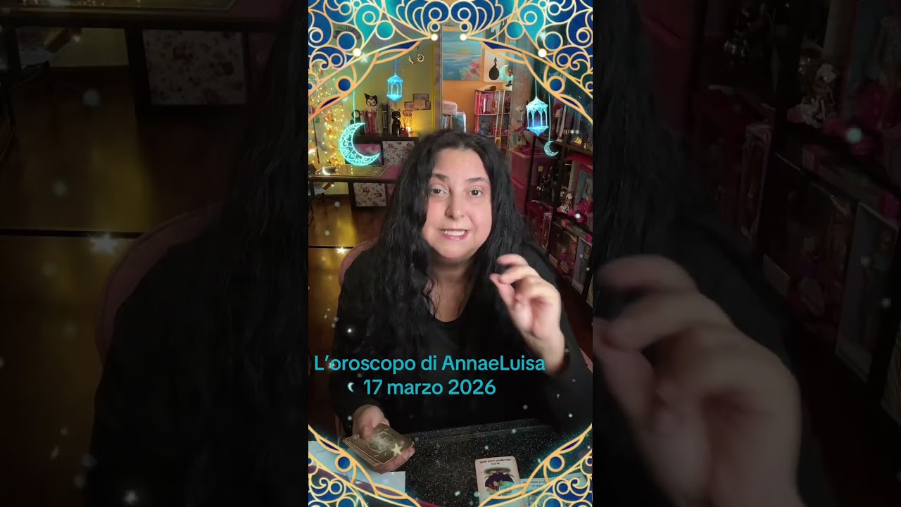 L’oroscopo di AnnaeLuisa 