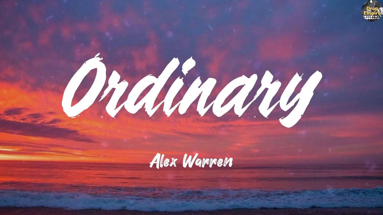 Ordinary - Alex Warren (Lyrics) Olivia Dean, Clean Bandit, Bruno Mars