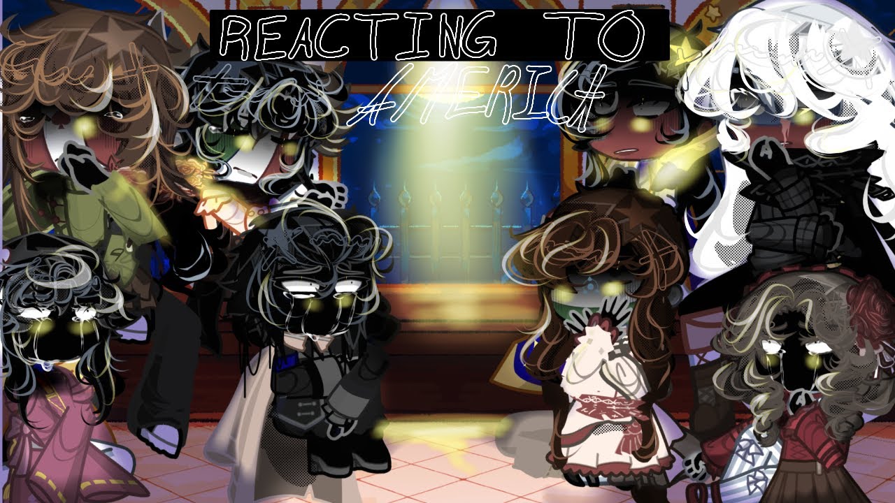 Reacting to America// ANGST AND LORE// kinda rushed..// Countryhumans