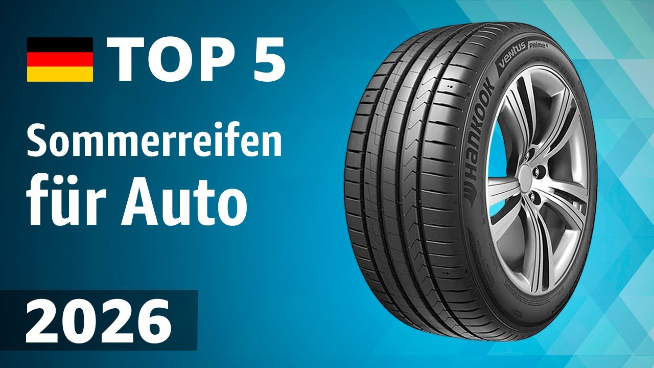 TOP&mdash;5. Beste Sommerreifen f&uuml;r Autos. Test & Vergleich 2026