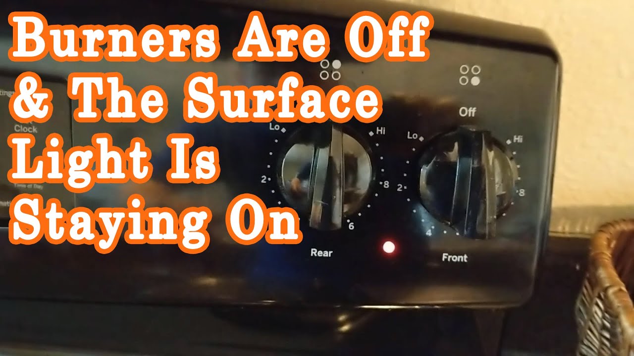 Electric Stove Hot Surface Light Won't Turn Off